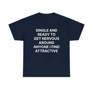 Camiseta divertida con meme 'Soltero y listo para ponerse nervioso al estar con cualquier persona que me atraiga', regalo divertido. - Product Image 2