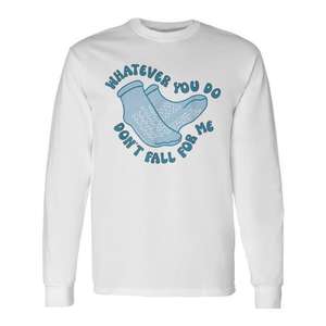 Camiseta de manga larga para personal médico con diseño de eslogan: Lo que hagas, no te dejes llevar por mí - Product Image 1