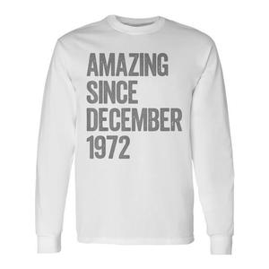 Camiseta de manga larga increíble desde diciembre de 1972, regalo de cumpleaños número 53 - Product Image 1