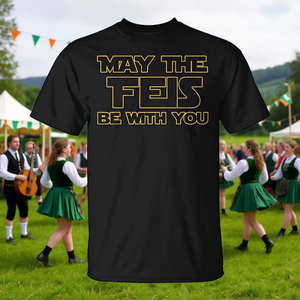 Maglietta Promozionale 'MAY the FEIS BE with YOU' - Product Image 2