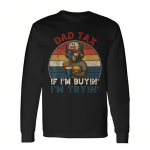 Dad Tax Long Sleeve T-<b>Shirt</b> Crew Neck Adult <b>Men</b> 4th Of July Family Reunions <b>Party</b> Silk Screen Printing - Product Image 2