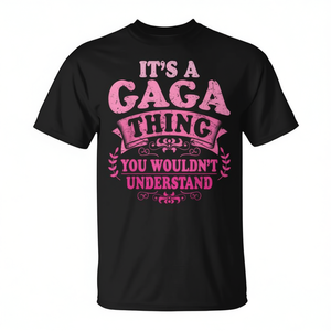 Camiseta It's A Gaga Thing You Wouldn't Understand con texto rosa y camiseta negra - Product Image 2
