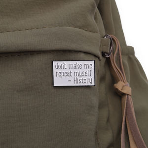 Citazioni divertenti spille smaltate personalizzate non mi fanno ripetere storia spille risvolto gioielli regalo per bambini amici - Product Image 4