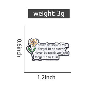 永远不要那么善良，你会忘记聪明的珐琅别针有趣的励志报价花朵胸针翻领徽章批发珠宝礼品 - Product Image 6