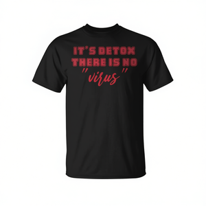 T-shirt It's Detox There Is No Virus noir unisexe taille adulte moyenne - Product Image 2