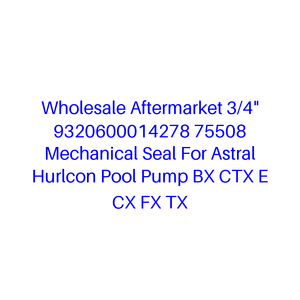 Sello mecánico de repuesto al por mayor de 3/4" 9320600014278 75508 para bomba de <span class=keywords><strong>piscina</strong></span> Astral Hurlcon BX CTX E CX FX TX - Product Image 1
