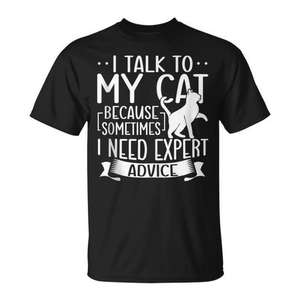 Me hablo con mi gato porque necesito consejos de expertos Camiseta para amantes de los gatos - Product Image 1
