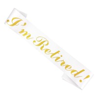 Nouvelle ceinture d'épaule pour fête de retraite, en tissu coloré avec impression dorée « Je suis en retraite »