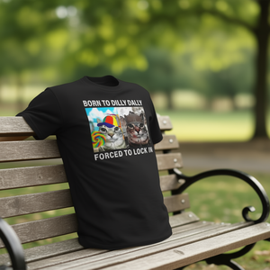 Né pour Dilly Dally forcé de s'enfermer dans le chat Meme T-shirt - Product Image 3