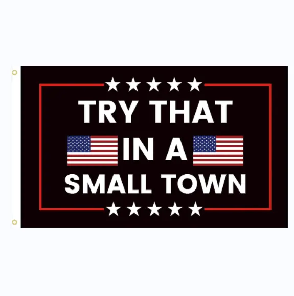 6 Designs alta qualidade bandeira poliéster Tente isso em uma cidade pequena Bandeira dos EUA Outdoor Decoração interior banner 3x5 ft