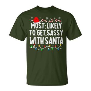 Camiseta navideña unisex para adultos con la frase 'Most Likely To Get Sassy With Santa' - Product Image 1