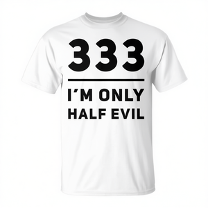 333 T-shirt I'M ONLY HALF EVIL, Abbigliamento Promozionale - Product Image 2