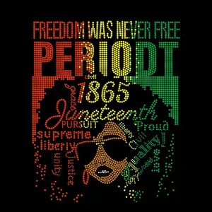 Rhinestone Bling Crystal Hot selling Freedom was never free 1865 Juneteenth designs iron on heat transfer