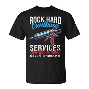 Camiseta Rock Hard Caulking Services para ropa de trabajo de bricolaje - Product Image 1