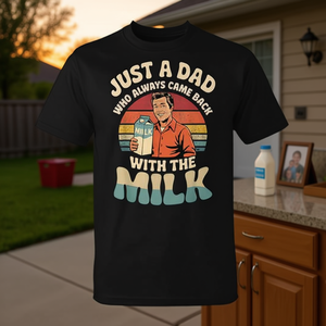 Sólo un papá que siempre volvía con la camiseta del Día del Padre y la leche. - Product Image 3