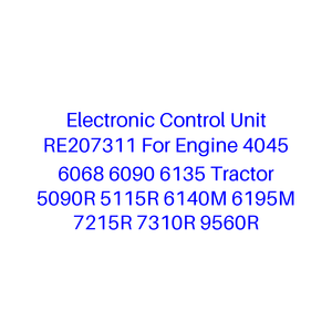 Unidad de Control Electrónico RE207311 para Motor 4045 6068 6090 6135 Tractor 5090R 5115R 6140M <span class=keywords><strong>6195M</strong></span> 7215R 7310R 9560R - Product Image 1