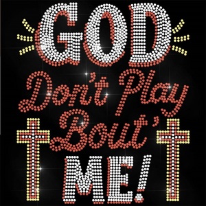 Motif religieux personnalisé « Dieu ne plaisante pas avec moi » en strass thermocollant effet cristal AB pour T-shirt DIY - Product Image 1
