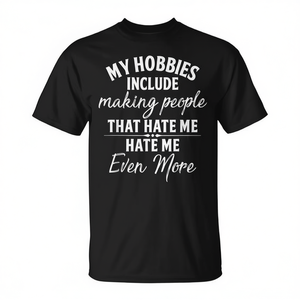 Mes loisirs incluent la création de t-shirts promotionnels pour faire encore hater les personnes qui m'en ont horreur. - Product Image 3