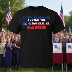 Ne me blâmez pas, j'ai voté pour Kamala Harris pour le poste de président en 2024. - Product Image 1