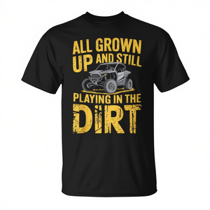 T-shirt UTV SXS Side By Side avec design graphique « All Grown Up Playing In The Dirt » - Product Image 2