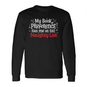 Camiseta de manga larga con estampado digital de My Book Preference Naughty List Readers Christmas Joke, unisex para adultos, cuello redondo - Product Image 3