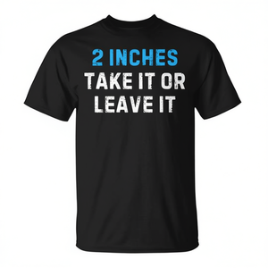 T-shirt avec blague sarcastique « Take It Or Leave It » de 2 pouces - Product Image 2