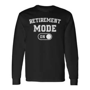 T-shirt à manches longues pour les personnes en mode retraite, les retraités et les pensionnaires - Product Image 1