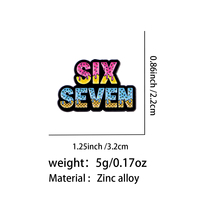 Spilla smaltata con citazioni "SIX SEVEN", distintivo da bavero per zaino, accessori per abbigliamento, gioielli alla moda, regali per amici