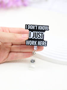 Vendita calda divertente che dice "<span class=keywords><strong>non</strong></span> so, lavoro solo qui" bobina con Badge retrattile ID Tag Card Badge fibbia con Clip per infermiera - Product Image 5