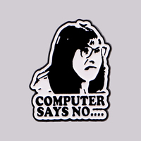 Broche émaillée « Computer Says No » style britannique, épingles de revers, badges pour sacs à dos, accessoires vestimentaires, bijoux amusants, cadeaux pour amis