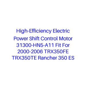 Moteur de commande de changement de vitesse électrique à haute efficacité, adapté pour TRX350FE TRX350TE Rancher 350 <span class=keywords><strong>ES</strong></span> 2000-2006 - Product Image 1