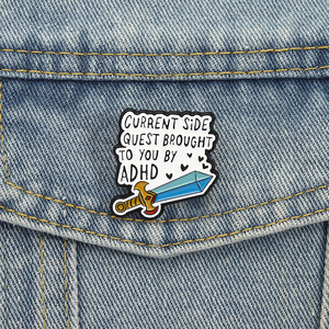 ADHD ve kılıç emaye Pin komik akım yan Quest tema broş yaka rozeti takı hediye arkadaşlar için stok toptan - Product Image 1