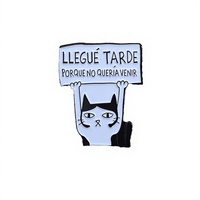 Broche en émail amusante 'Espagnol' avec le slogan 'Llegue Tarde Porque No Queria Venir', Badge de revers, Cadeau de remise de diplôme, Bijoux drôles, Vente en gros