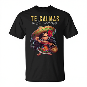 T-shirt mexicain Te Calmas O Te Calmo unisexe à col rond et manches courtes, imprimé numérique, vêtement promotionnel - Product Image 2