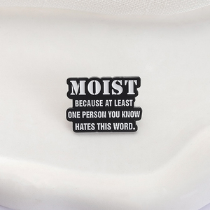 Citation sarcastique émail broche humide parce qu'au moins une personne que vous connaissez déteste ce mot broche revers insigne bijoux cadeau pour un ami - Product Image 3