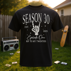 T-shirt de la saison 30, épisode un, Est 1995 Rip To My Twenties - Product Image 3