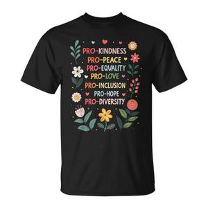 T-shirt Pro Kindness Peace Equality Love Inclusion Hope Diversity - Product Image 1