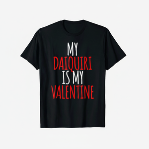 T-shirt My Daiquiri Is My Valentine nera, girocollo rilassato, manica corta, unisex, in jersey, stampa serigrafica, casual - Product Image 1