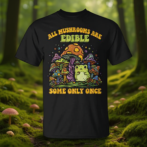 Camiseta con diseño: Todos los hongos son comestibles, algunos solo una vez. - Product Image 3