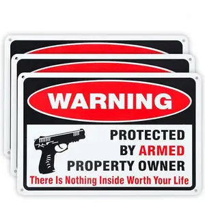 총 사인, 무장 한 재산 소유자에 의해 보호 된 당신의 삶의 가치가있는 것은 없습니다. 반사 사인 녹 방지 알루미늄