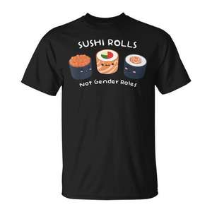 T-shirt Sushi Rolls Not Gender Roles, unisex, taglia adulta dalla S alla XXL - Product Image 1