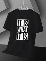 Ultra Attitude! Camiseta de manga corta con estampado de personalidad "IT IS WHAT IT IS"