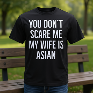 No me asustas, mi esposa es asiática, camiseta divertida para hombres y mujeres, regalo de cumpleaños - Product Image 3