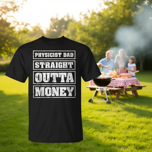 T-shirt da uomo con stampa 'Physicist Dad Straight Outta Money', regalo per la Festa del Papà - Product Image 3