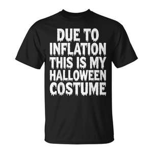 En raison de l'inflation, c'est mon t-shirt de costume d'Halloween. - Product Image 1