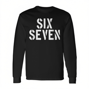 Six Seven Long Sleeve <b>T</b>-<b>Shirt</b> <b>Meme</b> Humor Viral Trend - Product Image 2