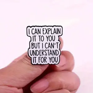 Accessori per spilla con lettere in lega per zaino Hat Bag "posso spiegartelo non riesco a capirlo per te" per le feste - Product Image 1