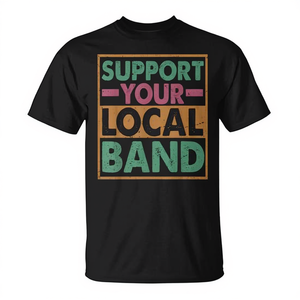 Supporta la tua band musicale locale T-shirt unisex per adulti taglia media - Product Image 2