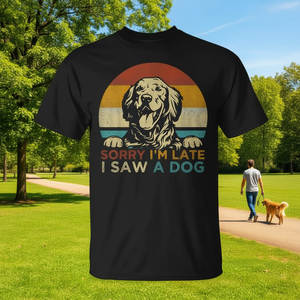 Camiseta con cita para amantes de los cachorros y dueños de perros, para promociones, con diseño gráfico de 'Lo siento, me retrasé, vi un perro' - Product Image 3