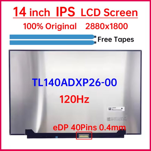 14" 120Hz Laptop LCD Screen TL140ADXP26-00 Display Matrix Panel Replacement WQXGA+ 2880x1800 IPS 100% SRGB EDP 40 Pins Non-Touch